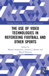 The Use Of Video Technologies In Refereeing Football And Other Sports
