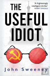 The Useful Idiot