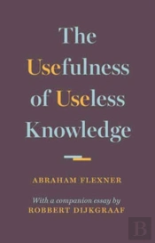 The Usefulness Of Useless Knowledge