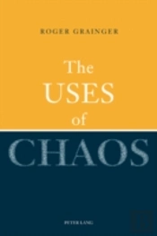 The Uses Of Chaos
