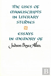 The Uses Of Manuscripts In Literary Studies