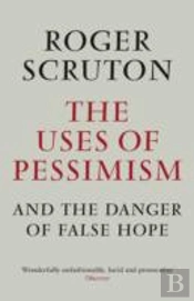 The Uses Of Pessimism