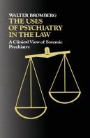 The Uses Of Psychiatry In The Law