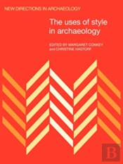 The Uses Of Style In Archaeology