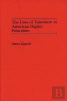 The Uses Of Television In American Higher Education