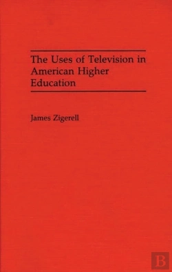 Bertrand.pt - The Uses Of Television In American Higher Education