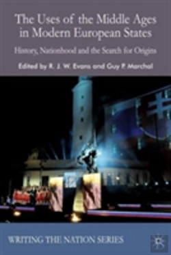 Bertrand.pt - The Uses Of The Middle Ages In Modern European States