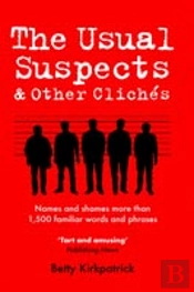 The Usual Suspects And Other Cliches