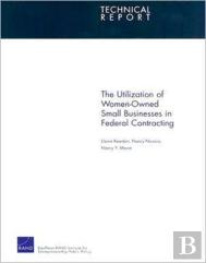 The Utilization Of Women-Owned Small Businesses In Federal Contracting
