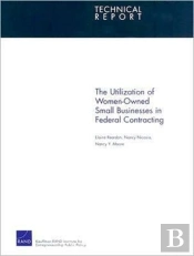 The Utilization Of Women-Owned Small Businesses In Federal Contracting