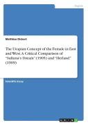 The Utopian Concept Of The Female In East And West. A Critical Comparison Of Sultana'S Dream (1905) And Herland (1909)