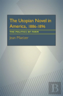 The Utopian Novel In America, 1886-1896