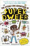 The Utterly Epic Adventures Of Super Dweeb