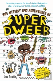 The Utterly Epic Adventures Of Super Dweeb