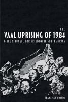 The Vaal Uprising Of 1984 & The Struggle For Freedom In South Africa
