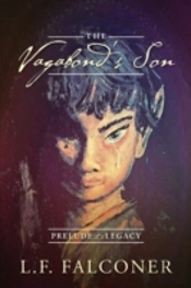 The Vagabond'S Son: Prelude To A Legacy