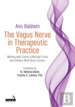 The Vagus Nerve In Therapeutic Practice