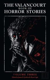 The Valancourt Book Of Horror Stories, Volume Three