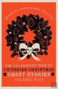 Bertrand.pt - The Valancourt Book Of Victorian Christmas Ghost Stories, Volume Five