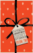 The Valancourt Book Of Victorian Christmas Ghost Stories, Volume Two