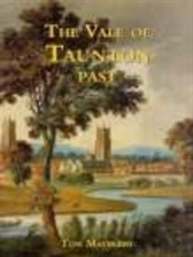 The Vale Of Taunton Past