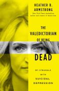 The Valedictorian Of Being Dead