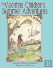 The Valentine Children'S Summer Adventures
