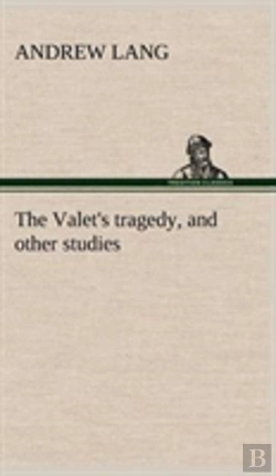 Bertrand.pt - The Valet'S Tragedy, And Other Studies