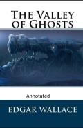 The Valley Of Ghosts  Crime Novel (Annotated)