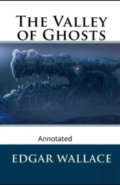 The Valley Of Ghosts  Crime Novel (Annotated)