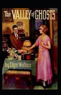 The Valley Of Ghosts  Crime Novel (Annotated)