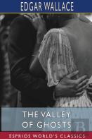 The Valley Of Ghosts (Esprios Classics)
