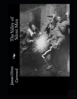 Bertrand.pt - The Valley Of Silent Men Illustrated