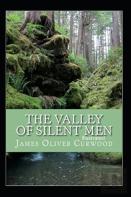 The Valley Of Silent Men Illustrated