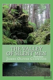 The Valley Of Silent Men Illustrated