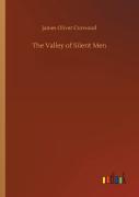 The Valley Of Silent Men