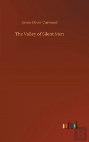 The Valley Of Silent Men