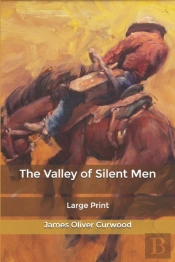 The Valley Of Silent Men