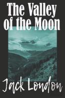 The Valley Of The Moon By Jack London