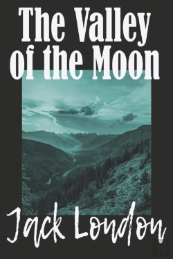 Bertrand.pt - The Valley Of The Moon By Jack London