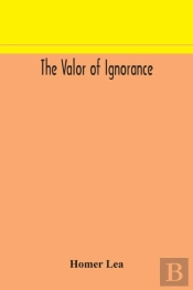 The Valor Of Ignorance