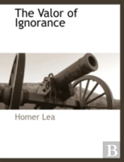 The Valor Of Ignorance
