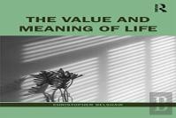 The Value And Meaning Of Life