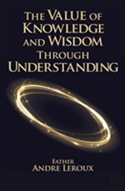 Bertrand.pt - The Value Of Knowledge And Wisdom Through Understanding