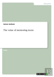 The Value Of Mentoring Teens