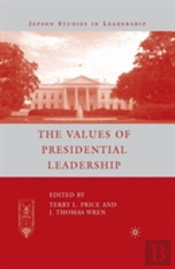 The Values Of Presidential Leadership