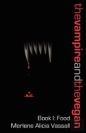 The Vampire And The Vegan, Book I