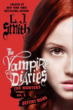 Bertrand.pt - The Vampire Diaries: The Hunters: Destiny Rising