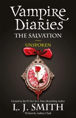 Bertrand.pt - The Vampire Diaries: The Salvation: Unspoken