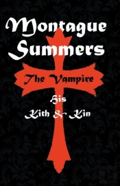 The Vampire - His Kith And Kin
